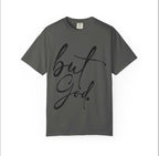 But God. T-Shirt • Comfort Colors - Riot Co.