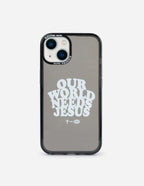 Our World Needs Jesus Phone Case - Riot Co.