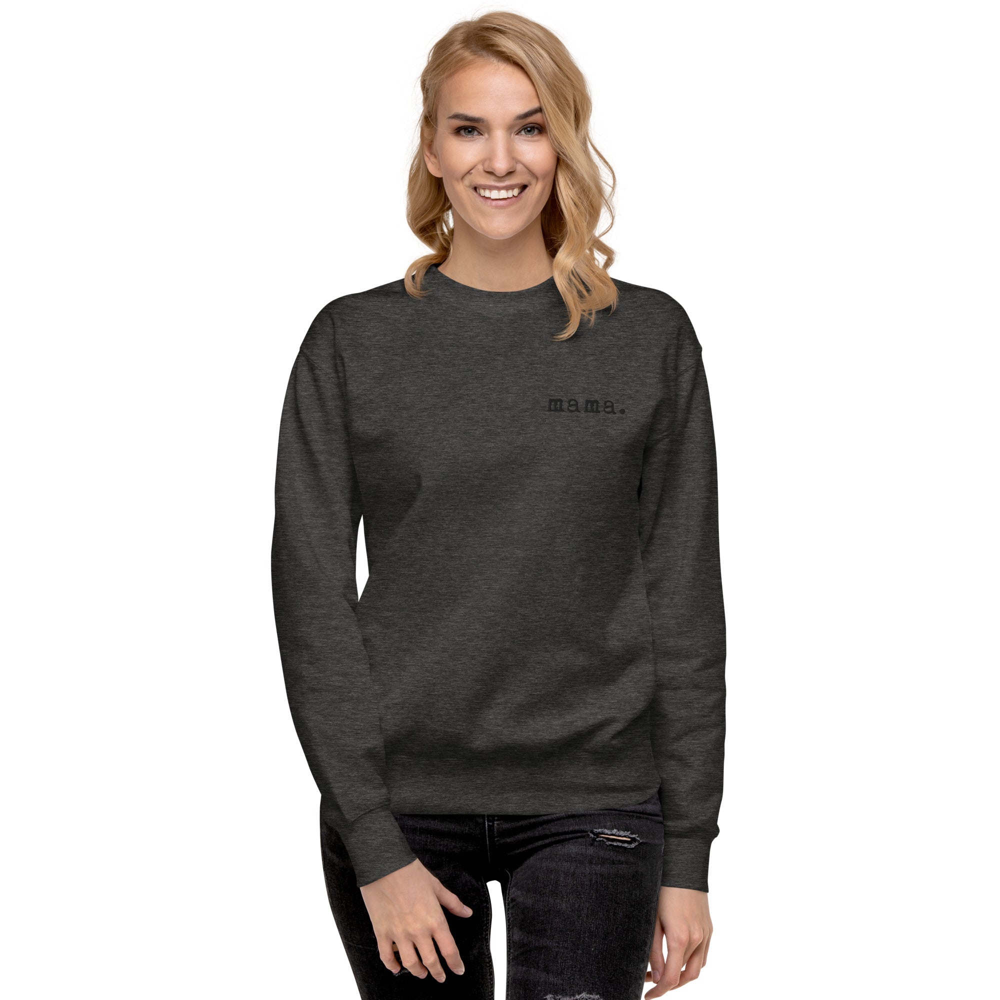 Mama. Embroidered |  Premium Adult Sweatshirt - Riot Co.