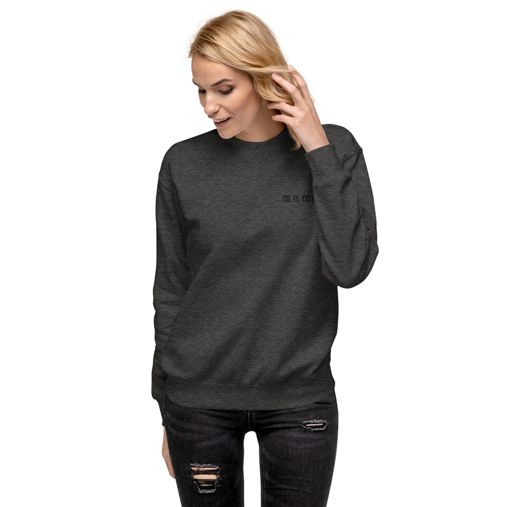 Mama. Embroidered |  Premium Adult Sweatshirt - Riot Co.