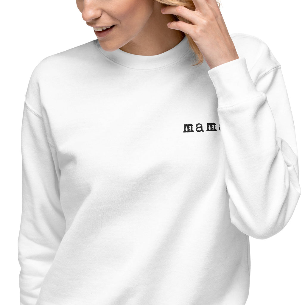 Mama. Embroidered |  Premium Adult Sweatshirt - Riot Co.